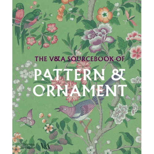 The V&a Sourcebook of Pattern & Ornament