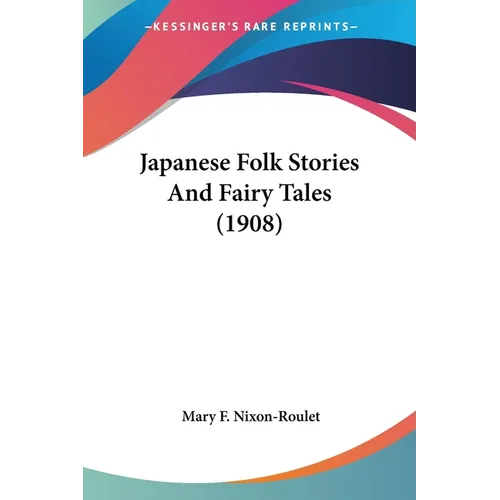 Japanese Folk Stories And Fairy Tales (1908)