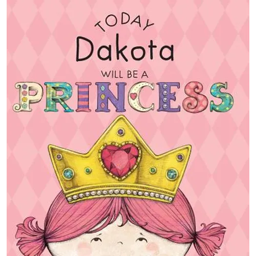 Today Dakota Will Be a Princess