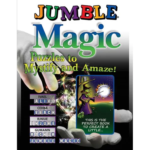 Jumble Magic: Puzzles to Mystify and Amaze!