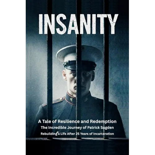 Insanity: A Tale of Resilience and Redemption