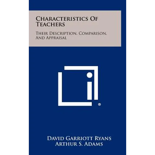 Characteristics Of Teachers: Their Description, Comparison, And Appraisal
