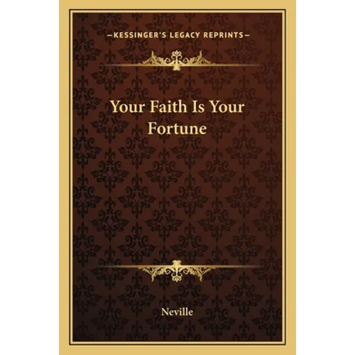 Your Faith Is Your Fortune