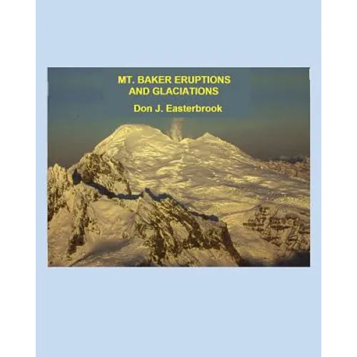 Mount Baker Eruptions and Glaciations