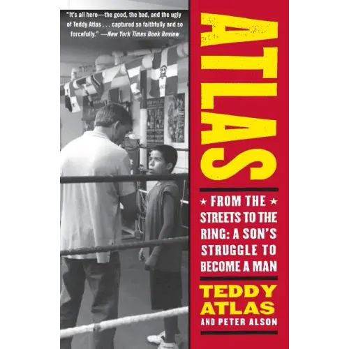 Atlas: From the Streets to the Ring: A Son's Struggle to Become a Man