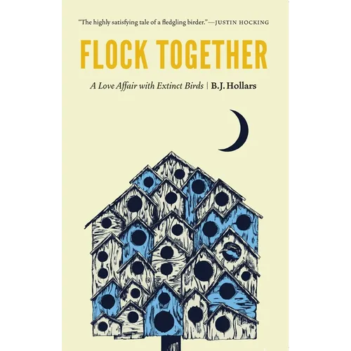 Flock Together: A Love Affair with Extinct Birds