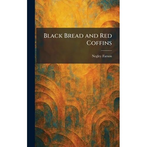 Black Bread and Red Coffins