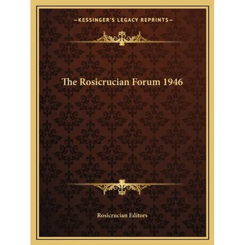 The Rosicrucian Forum 1946