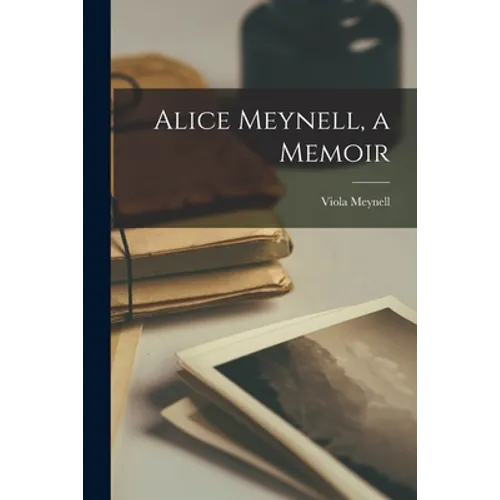 Alice Meynell, a Memoir