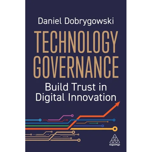Technology Governance: Build Trust in Digital Innovation