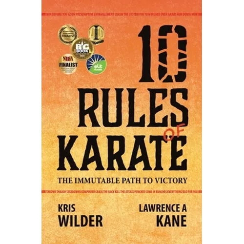 10 Rules of Karate: The Immutable Path to Victory