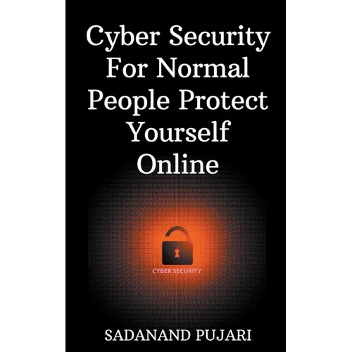 Cyber Security For Normal People Protect Yourself Online