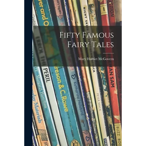 Fifty Famous Fairy Tales