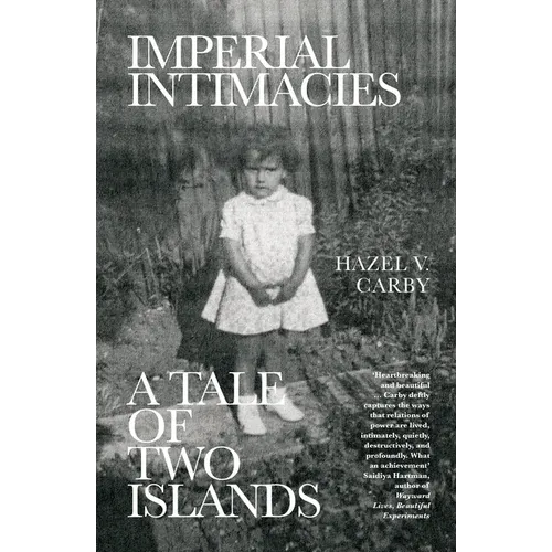 Imperial Intimacies: A Tale of Two Islands