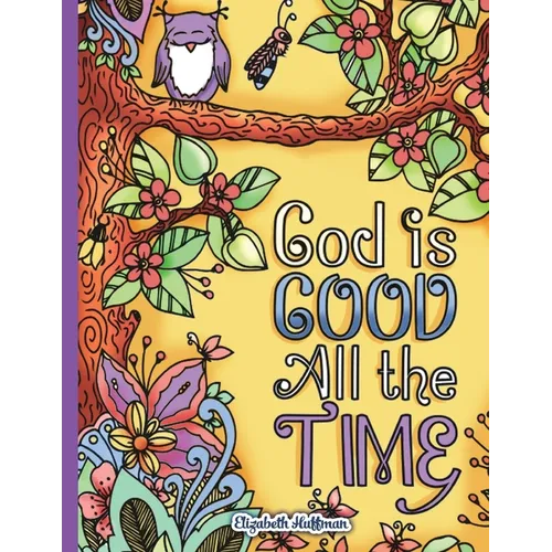 God Is Good All The Time
