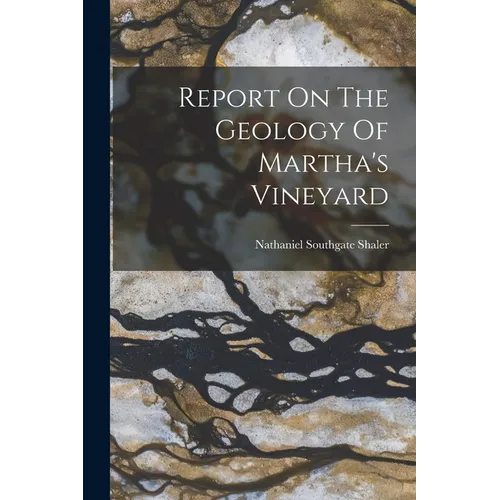 Report On The Geology Of Martha's Vineyard