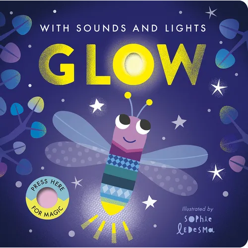 Glow: With Sounds and Lights