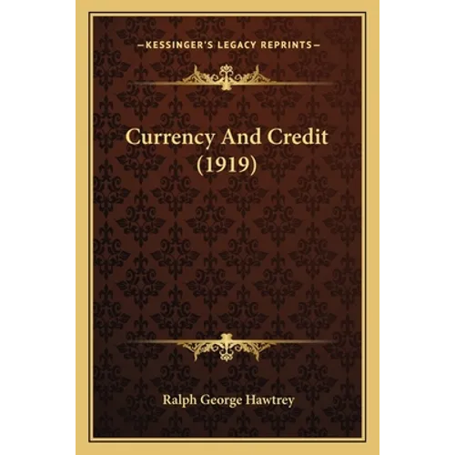 Currency And Credit (1919)