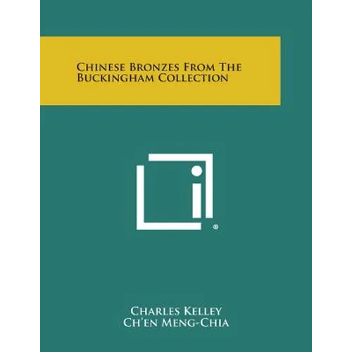 Chinese Bronzes from the Buckingham Collection