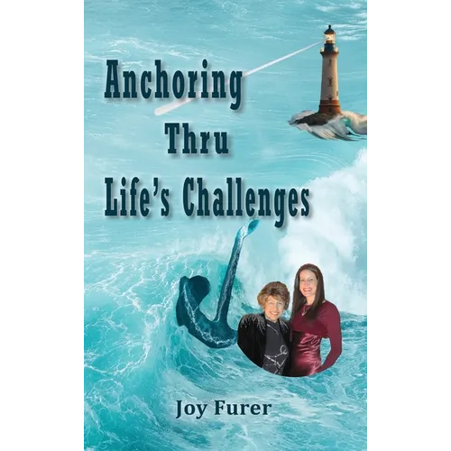 Anchoring Thru Life's Challenges