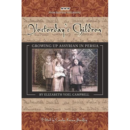 Yesterday's Children: Growing Up Assyrian in Persia