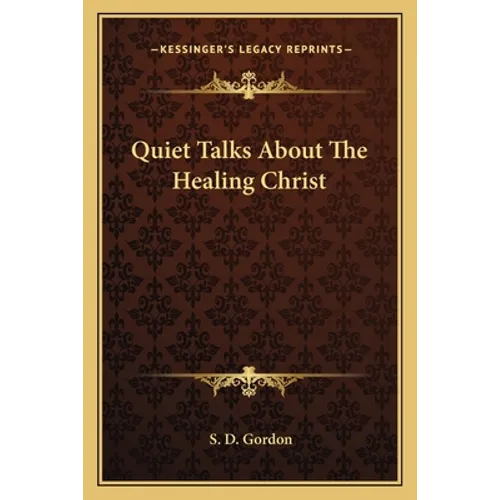 Quiet Talks About The Healing Christ