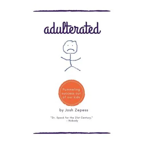 Adulterated: Pummeling success out of our kids