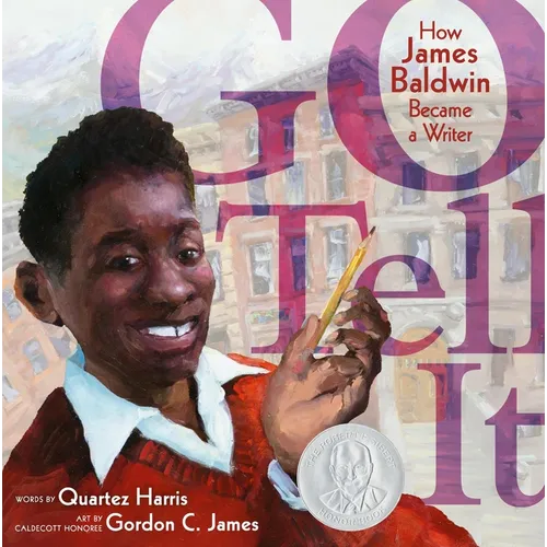 Go Tell It: How James Baldwin Became a Writer