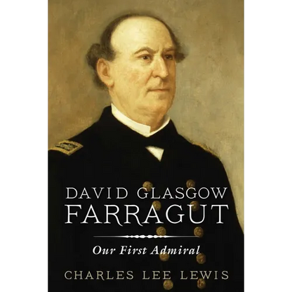 David Glasgow Farragut: Our First Admiral - Paperback