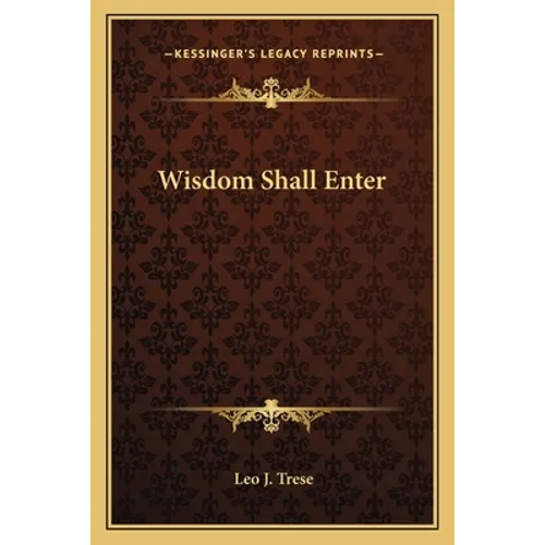 Wisdom Shall Enter