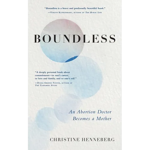 Boundless: An Abortion Doctor Becomes a Mother