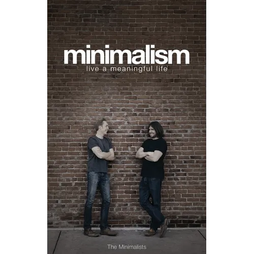 Minimalism: Live a Meaningful Life
