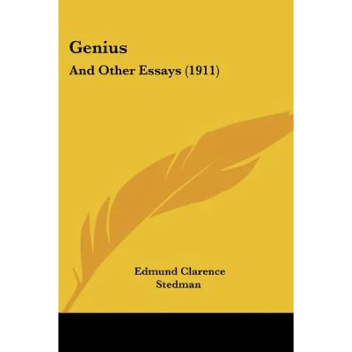 Genius: And Other Essays (1911)