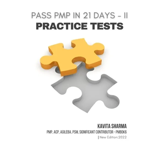 Pass PMP in 21 Days - II Practice Tests