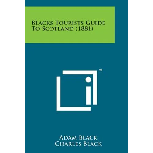 Blacks Tourists Guide to Scotland (1881)
