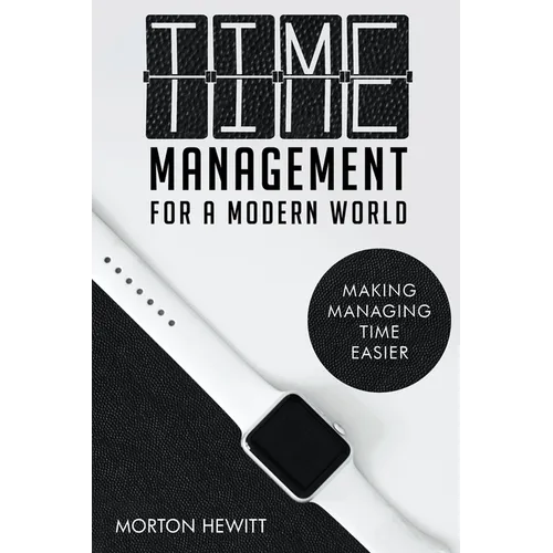 Time Management For A Modern World