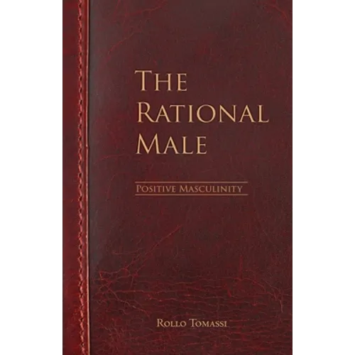 The Rational Male - Positive Masculinity: Positive Masculinity