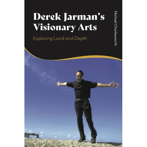 Derek Jarman's Visionary Arts: Exploring Land and Depth