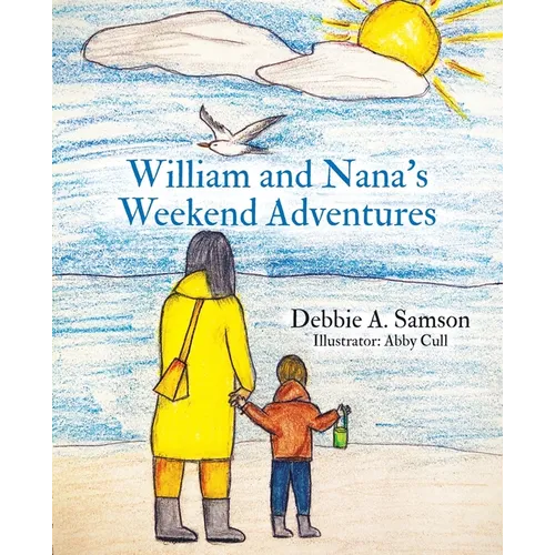 William and Nana's Weekend Adventures
