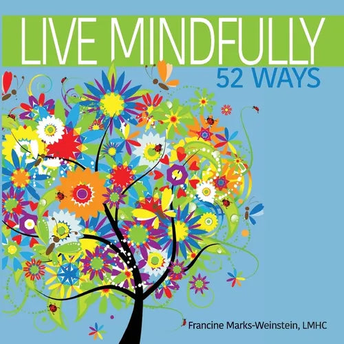 Live Mindfully 52 Ways