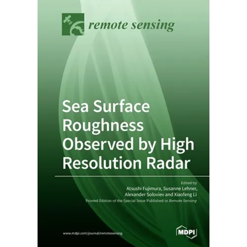 Sea Surface Roughness Observed by High Resolution Radar