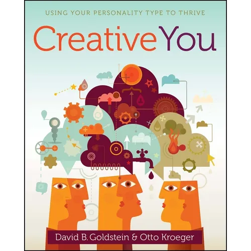 Creative You: Using Your Personality Type to Thrive