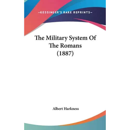 The Military System Of The Romans (1887)
