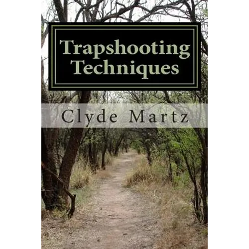Trapshooting Techniques
