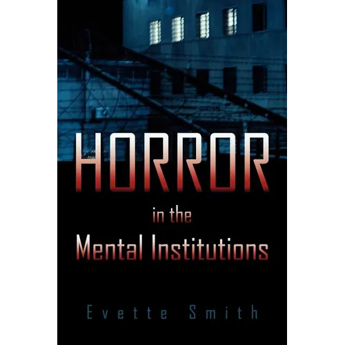 Horror in the Mental Institutions