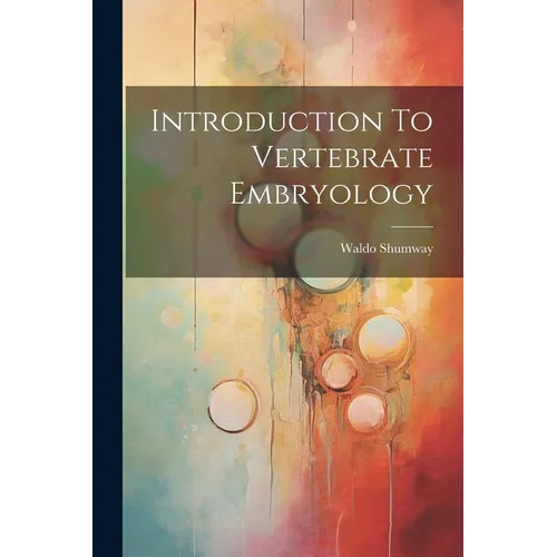 Introduction To Vertebrate Embryology