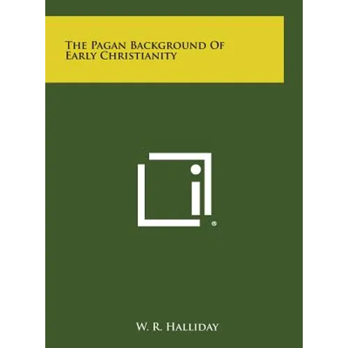 The Pagan Background of Early Christianity