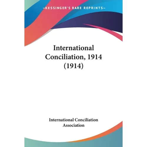 International Conciliation, 1914 (1914)