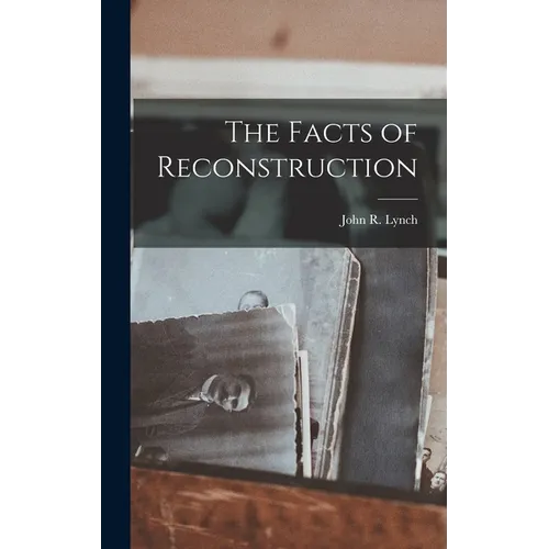 The Facts of Reconstruction