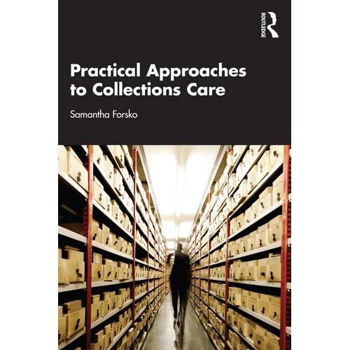 Practical Approaches to Collections Care